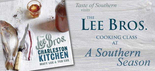 The Lee Bros. at A Southern Season, the cooking class.